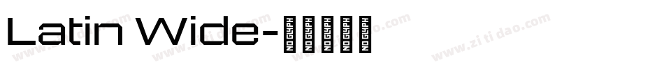 Latin Wide字体转换